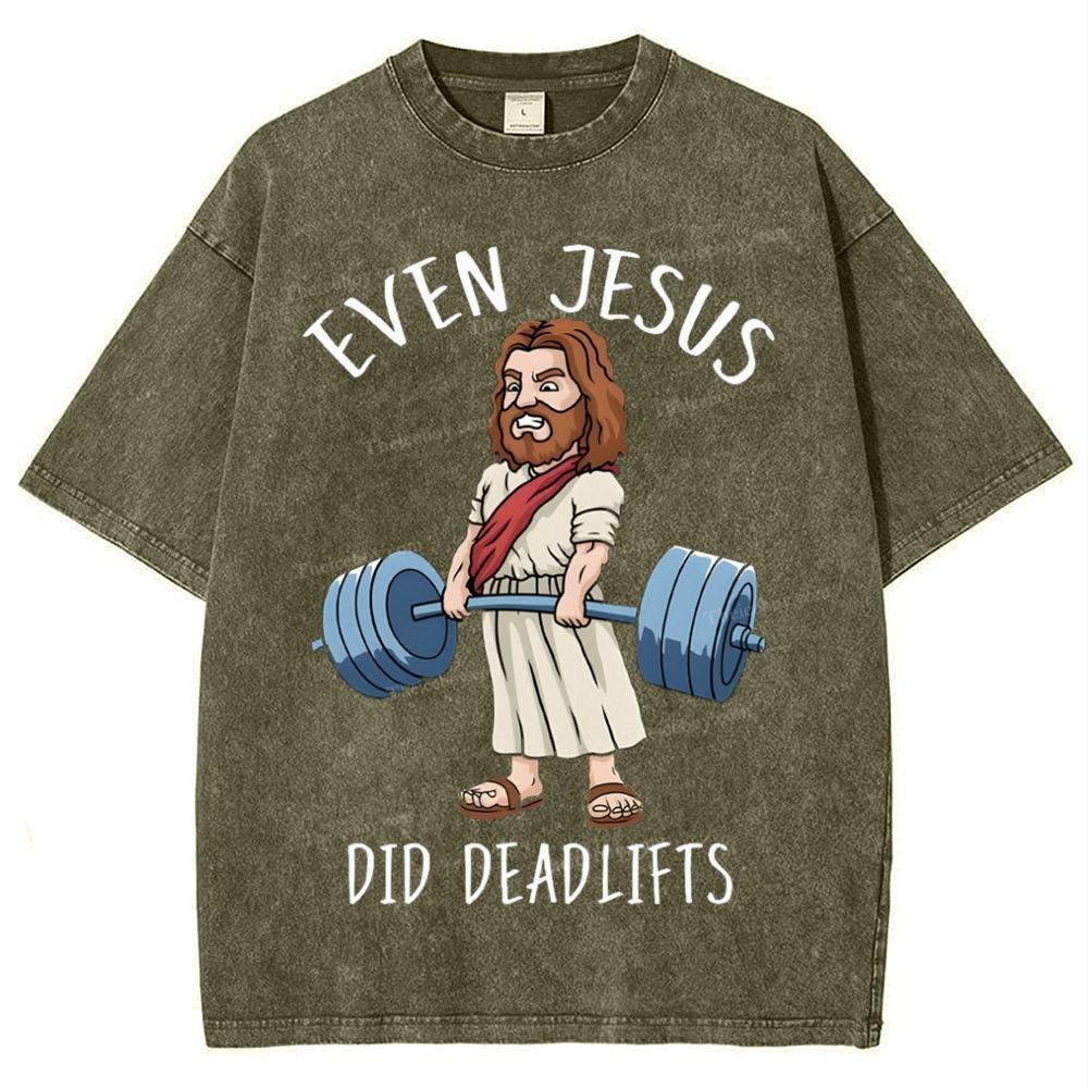 Even Jesus Did Deadlifts Snowflake Vintage Washed T-Shirt