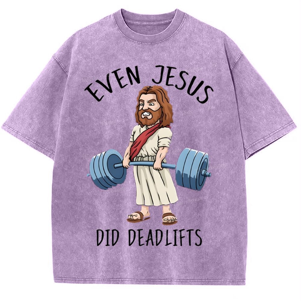 Even Jesus Did Deadlifts Snowflake Vintage Washed T-Shirt
