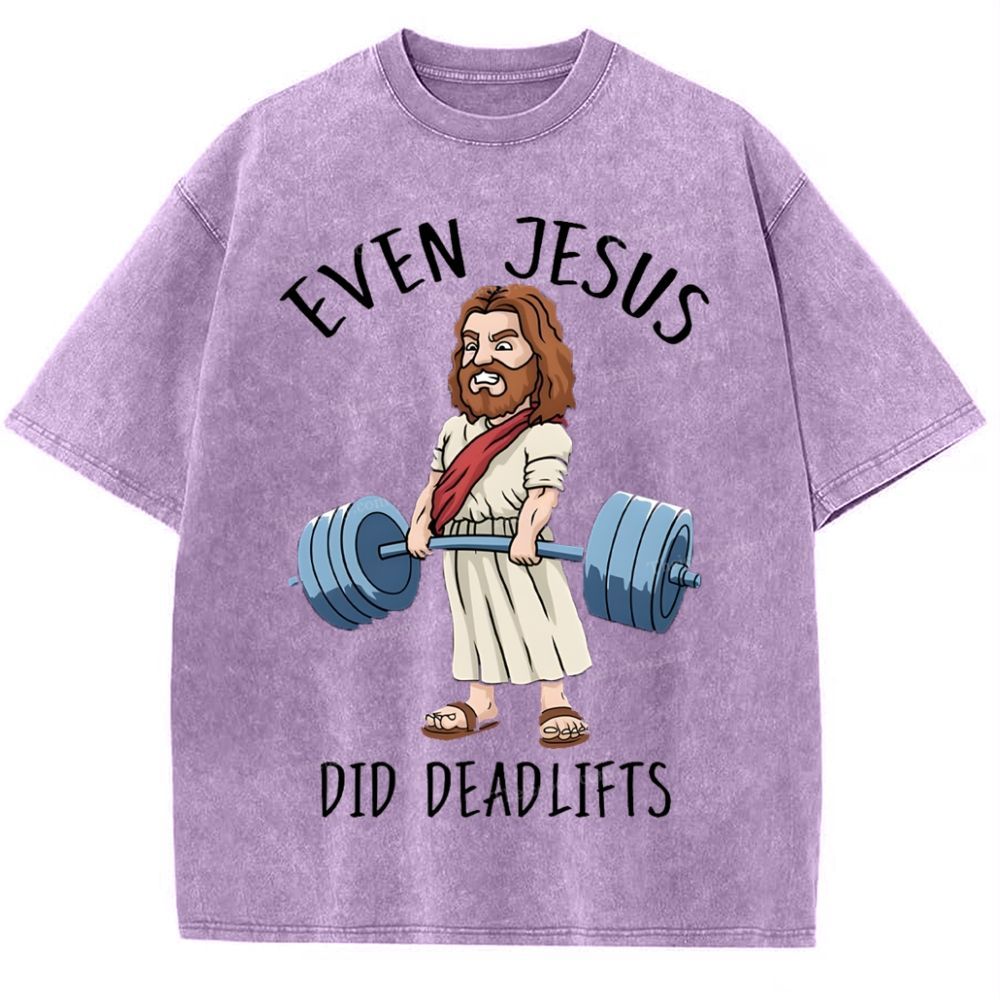 Even Jesus Did Deadlifts Snowflake Vintage Washed T-Shirt