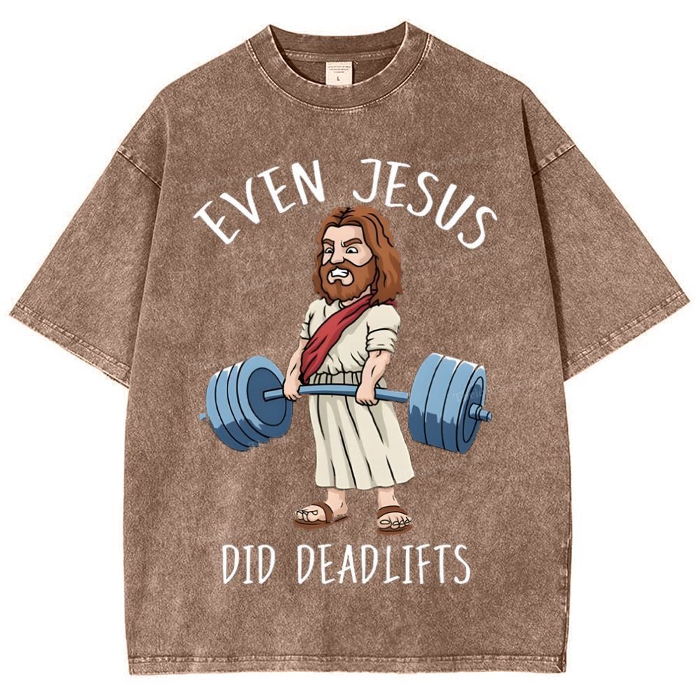 Even Jesus Did Deadlifts Snowflake Vintage Washed T-Shirt