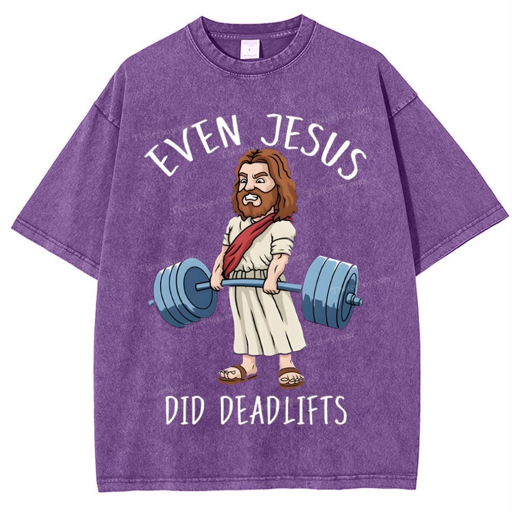 Even Jesus Did Deadlifts Snowflake Vintage Washed T-Shirt