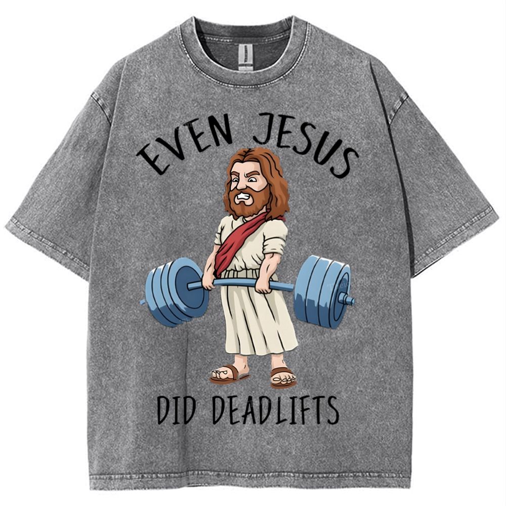 Even Jesus Did Deadlifts Snowflake Vintage Washed T-Shirt