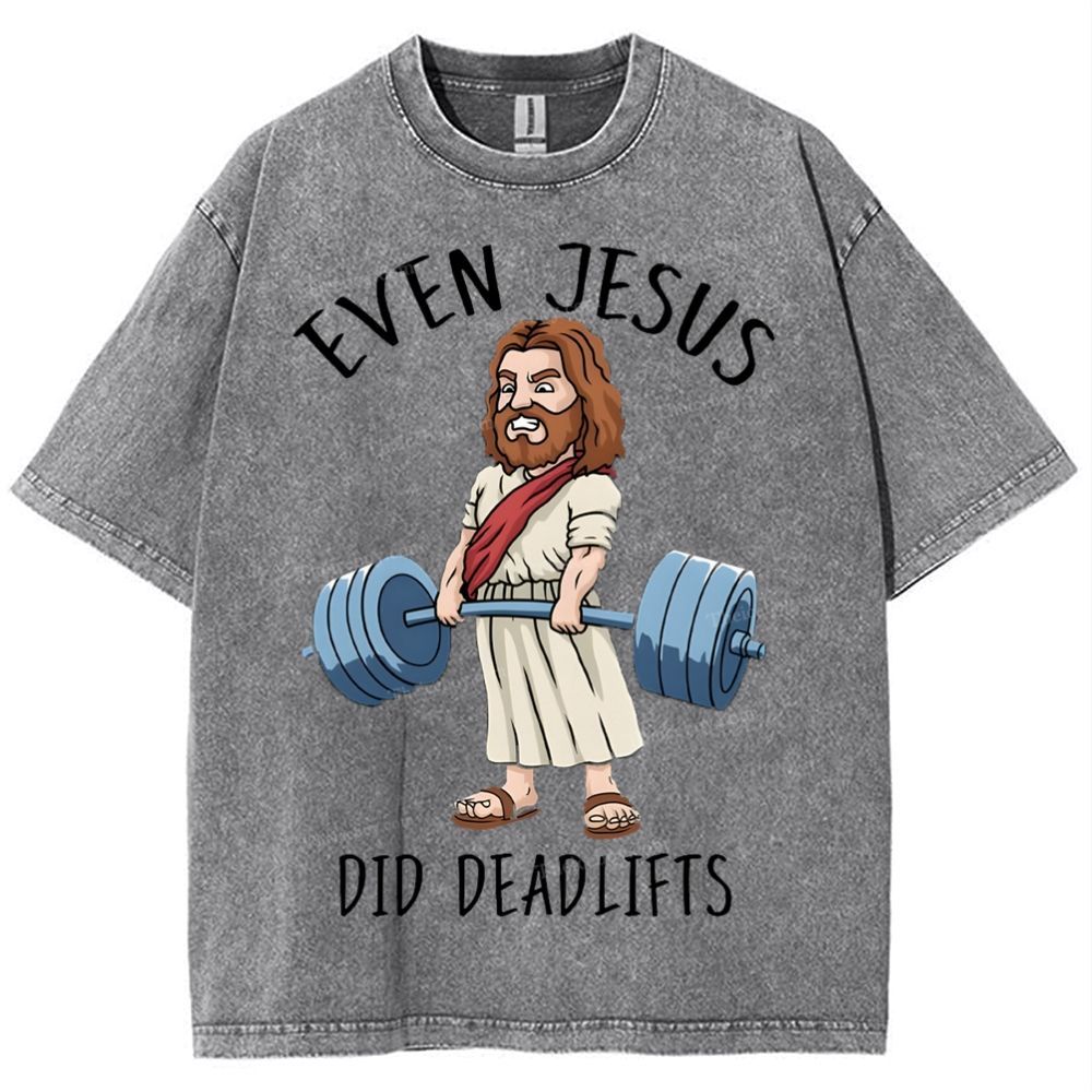 Even Jesus Did Deadlifts Snowflake Vintage Washed T-Shirt
