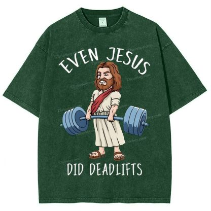 Even Jesus Did Deadlifts Snowflake Vintage Washed T-Shirt