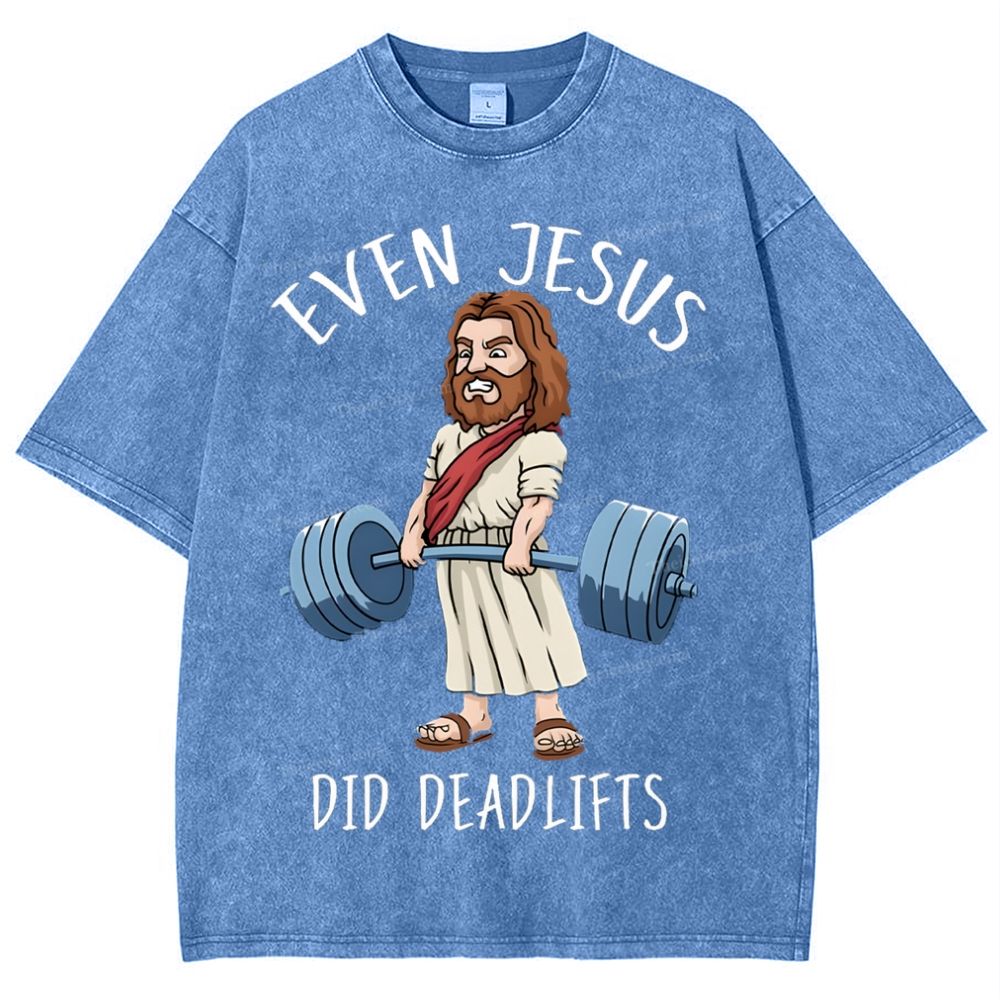 Even Jesus Did Deadlifts Snowflake Vintage Washed T-Shirt
