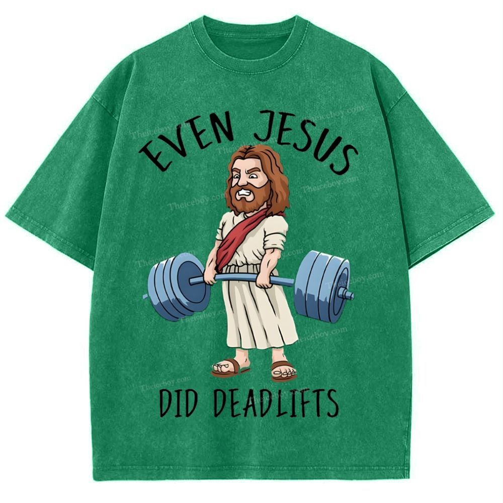 Even Jesus Did Deadlifts Snowflake Vintage Washed T-Shirt