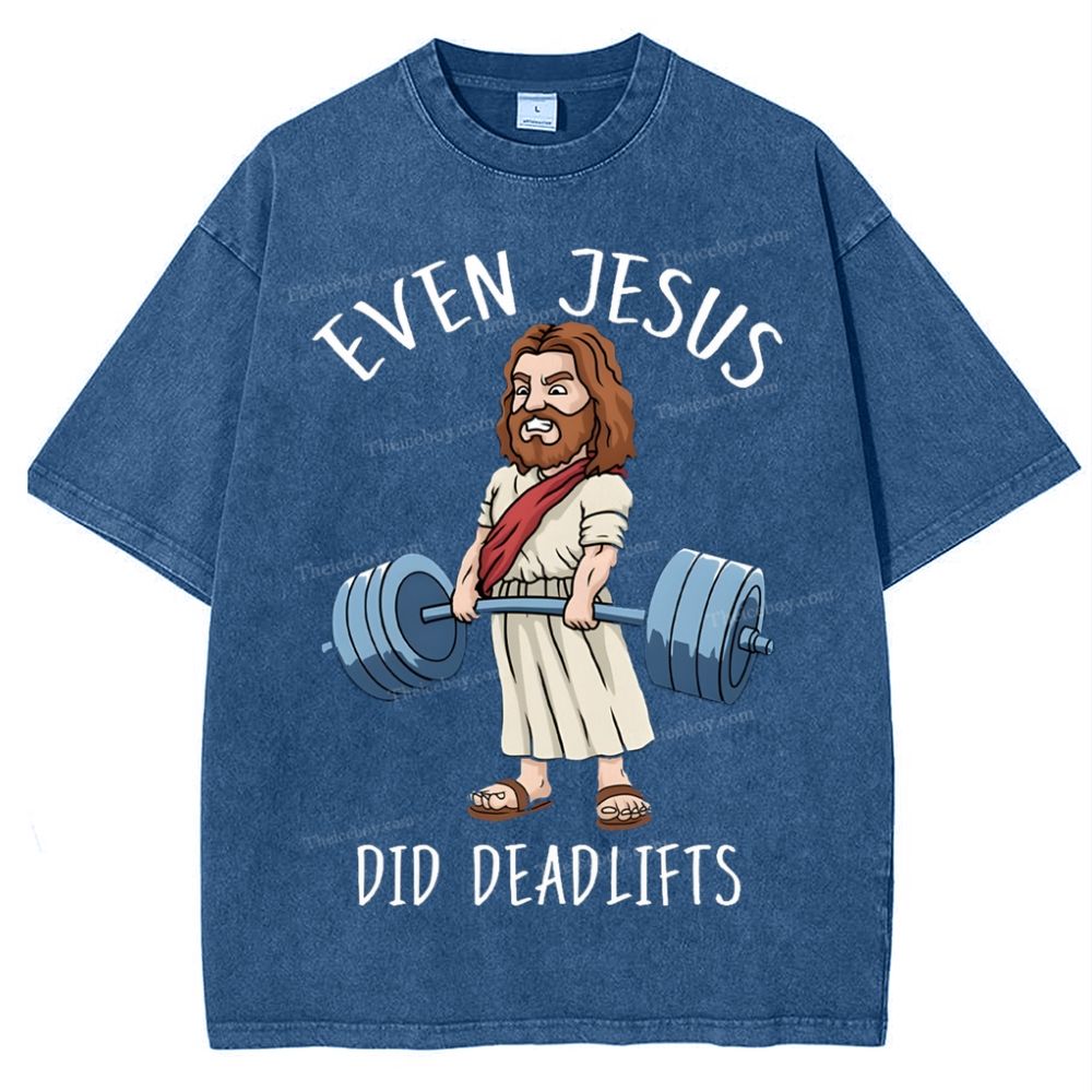 Even Jesus Did Deadlifts Snowflake Vintage Washed T-Shirt