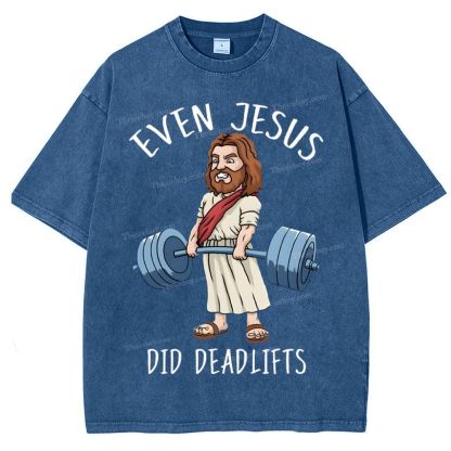 Even Jesus Did Deadlifts Snowflake Vintage Washed T-Shirt