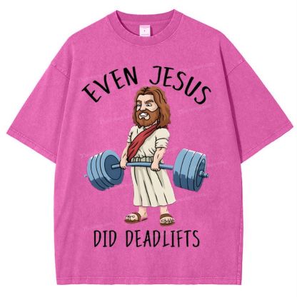 Even Jesus Did Deadlifts Snowflake Vintage Washed T-Shirt