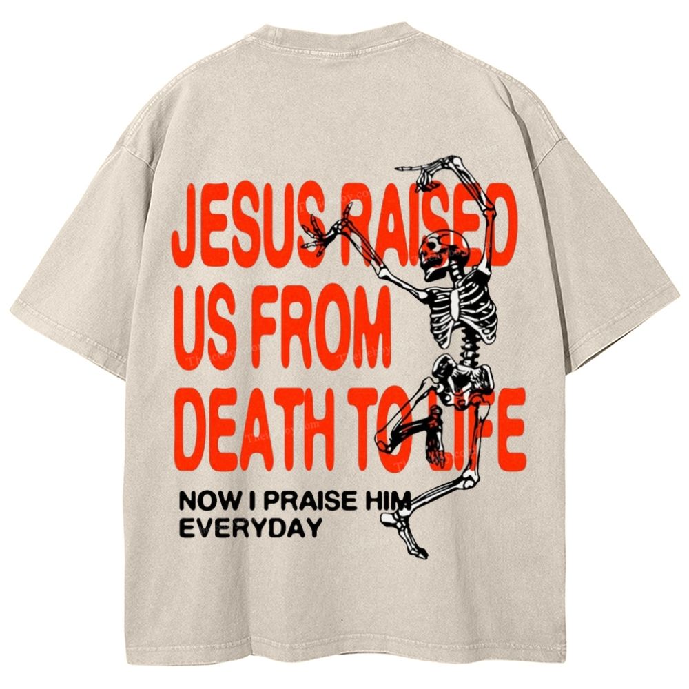 Raised Now I Praise Him Everyday Snowflake Vintage Washed T-Shirt