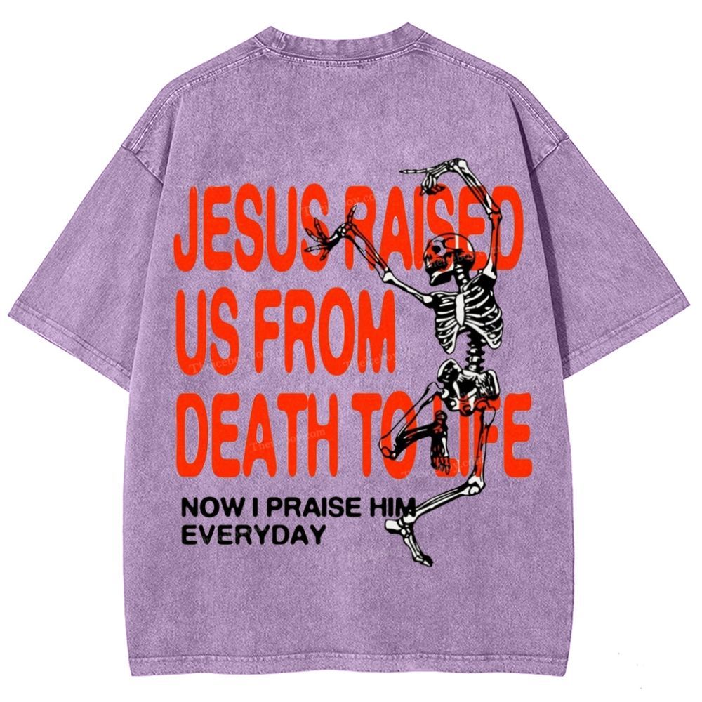 Raised Now I Praise Him Everyday Snowflake Vintage Washed T-Shirt