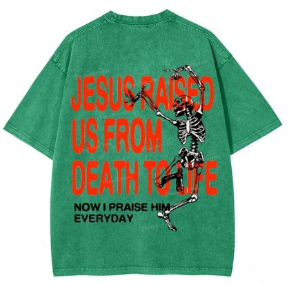 Raised Now I Praise Him Everyday Snowflake Vintage Washed T-Shirt