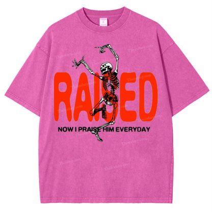 Raised Now I Praise Him Everyday Snowflake Vintage Washed T-Shirt