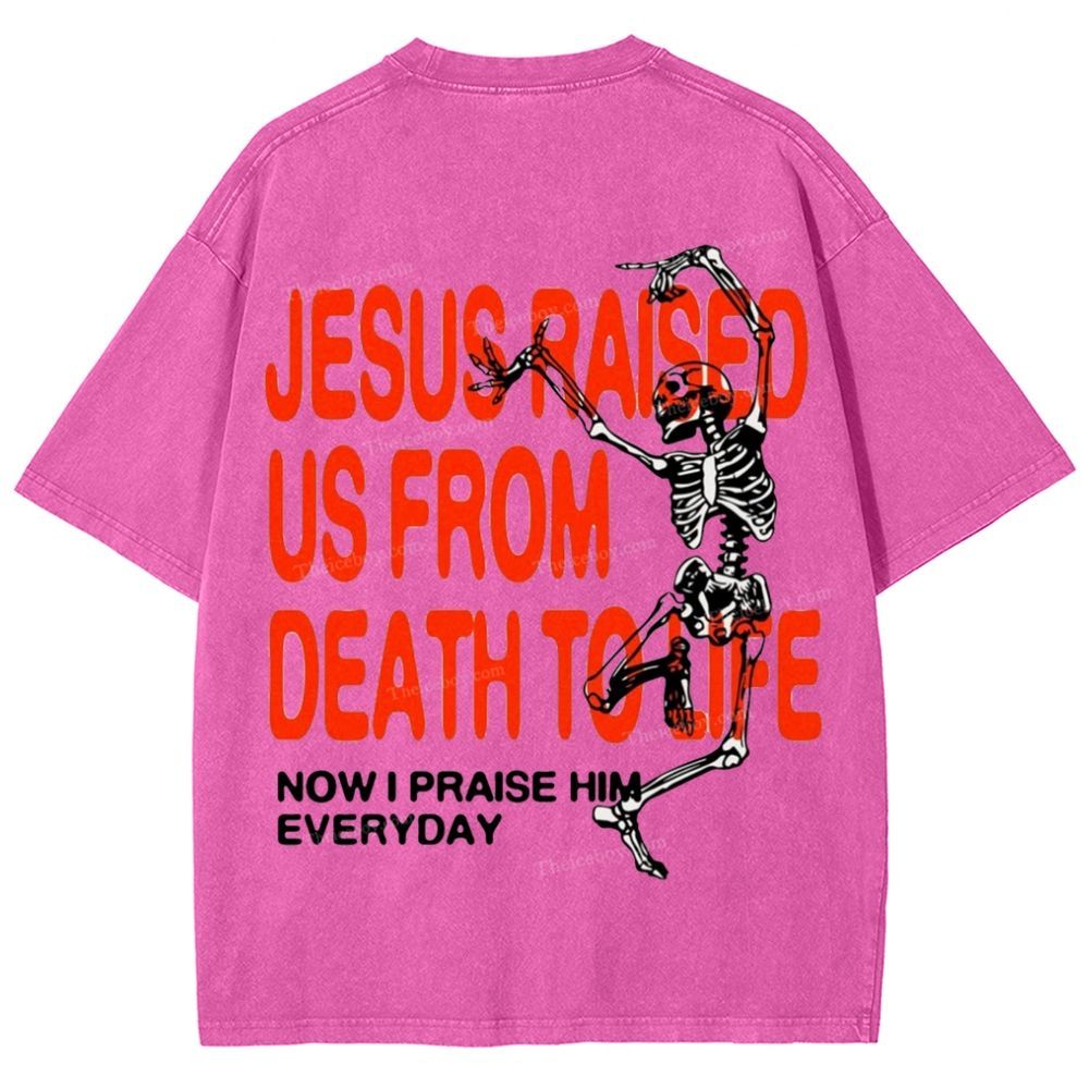 Raised Now I Praise Him Everyday Snowflake Vintage Washed T-Shirt