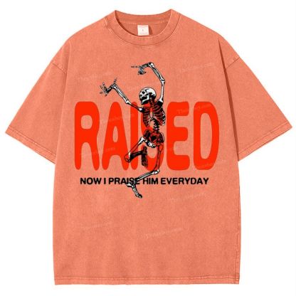 Raised Now I Praise Him Everyday Snowflake Vintage Washed T-Shirt