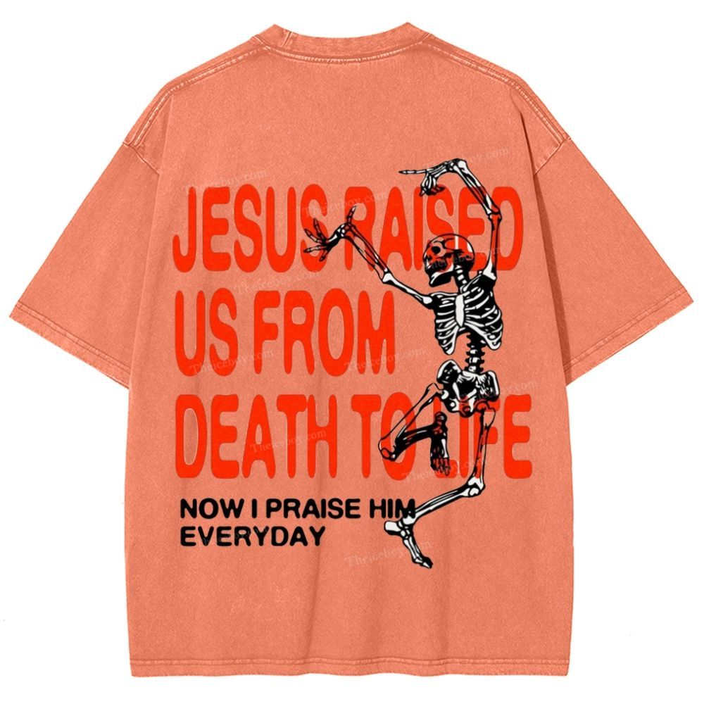 Raised Now I Praise Him Everyday Snowflake Vintage Washed T-Shirt