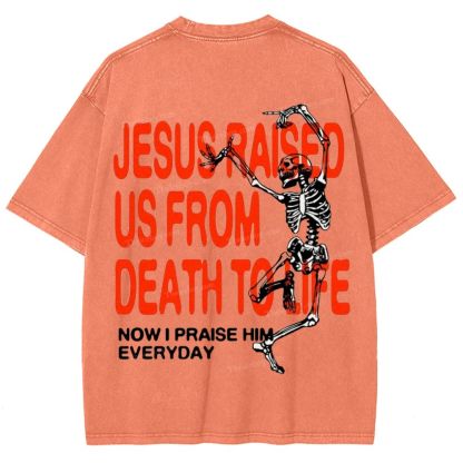 Raised Now I Praise Him Everyday Snowflake Vintage Washed T-Shirt