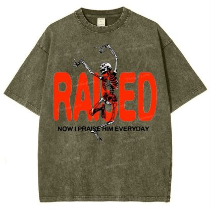 Raised Now I Praise Him Everyday Snowflake Vintage Washed T-Shirt