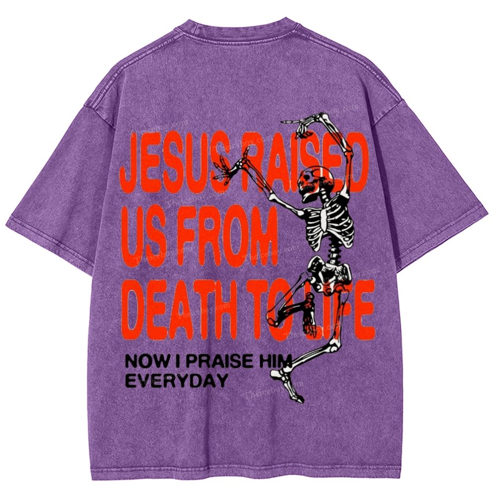 Raised Now I Praise Him Everyday Snowflake Vintage Washed T-Shirt