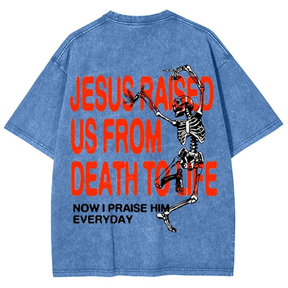 Raised Now I Praise Him Everyday Snowflake Vintage Washed T-Shirt