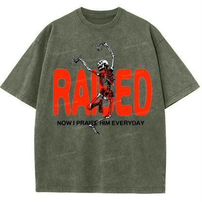 Raised Now I Praise Him Everyday Snowflake Vintage Washed T-Shirt