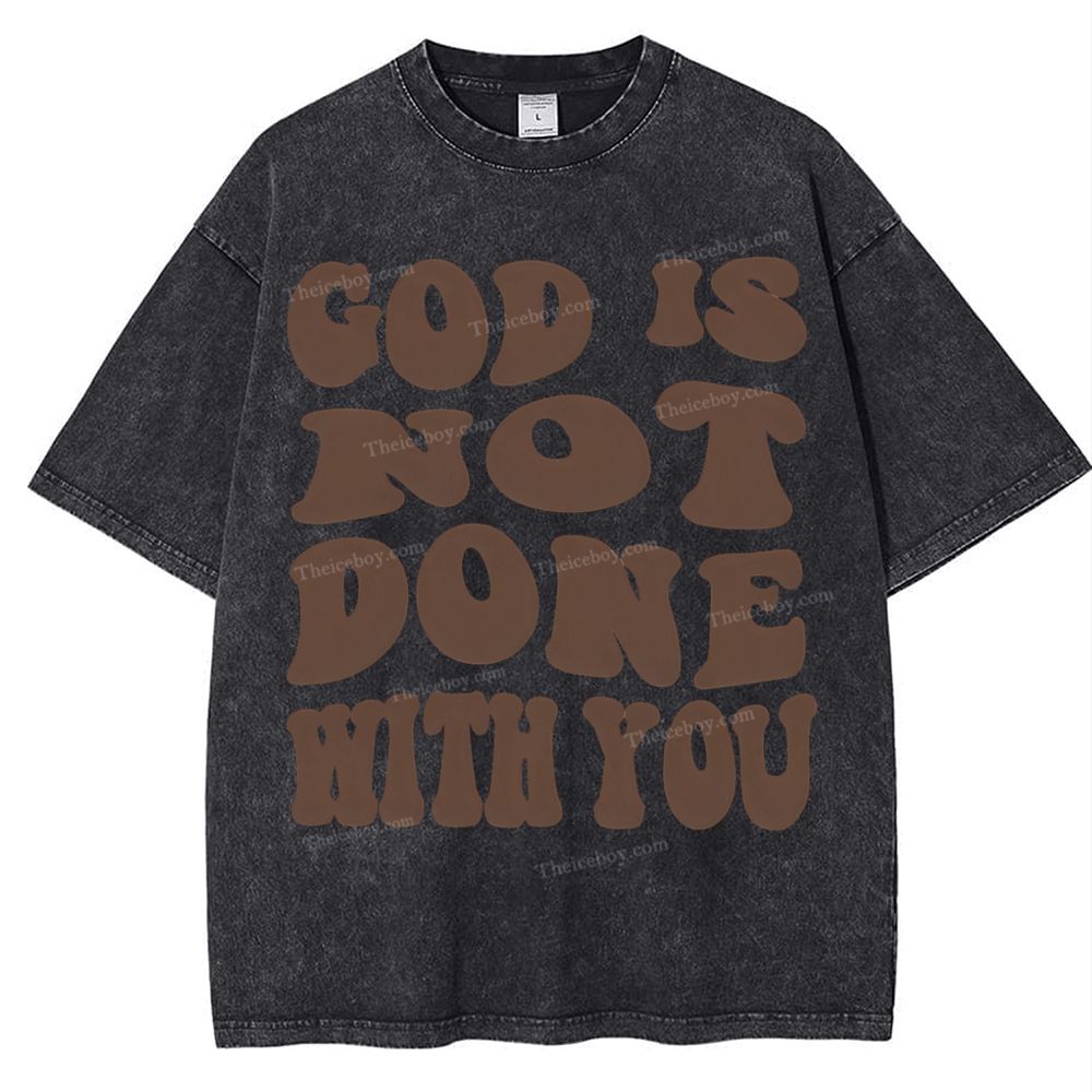 God Is Not Done With You Snowflake Vintage Washed T-Shirt