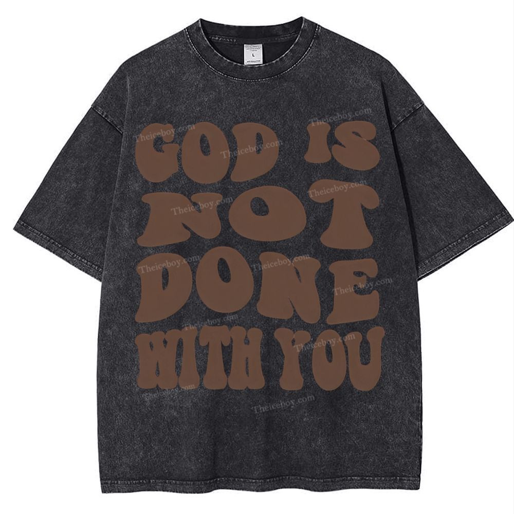 God Is Not Done With You Snowflake Vintage Washed T-Shirt