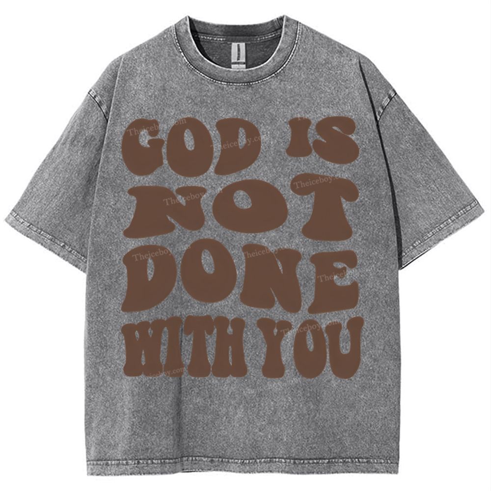 God Is Not Done With You Snowflake Vintage Washed T-Shirt