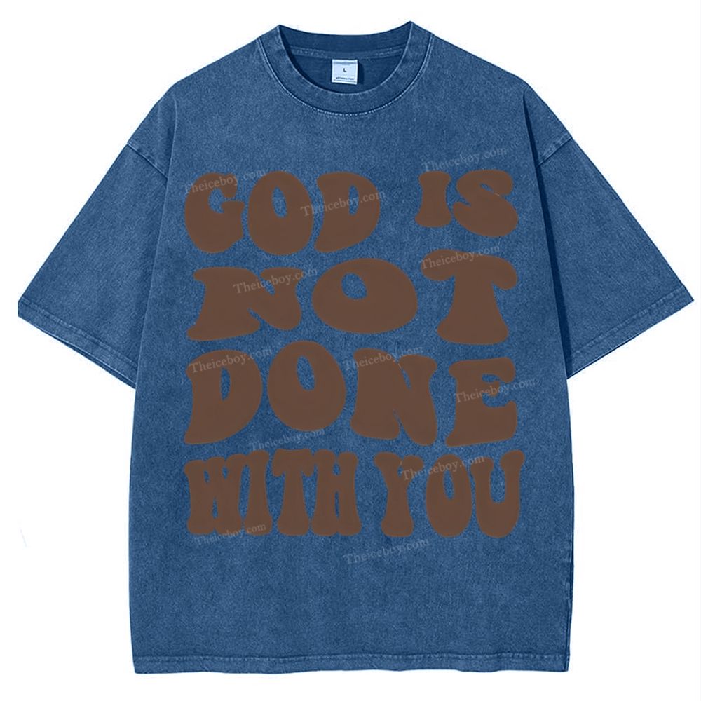God Is Not Done With You Snowflake Vintage Washed T-Shirt