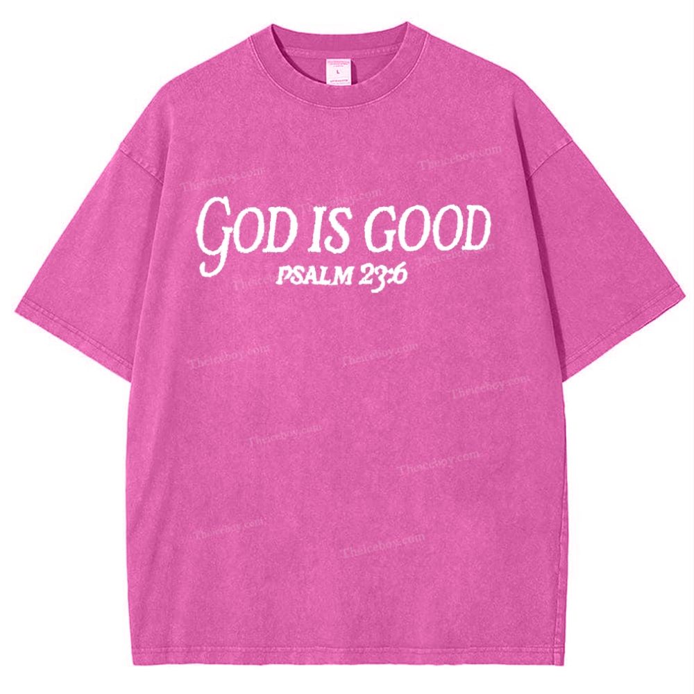 God Is Good Psalm 23:6 Snowflake Vintage Washed T-Shirt
