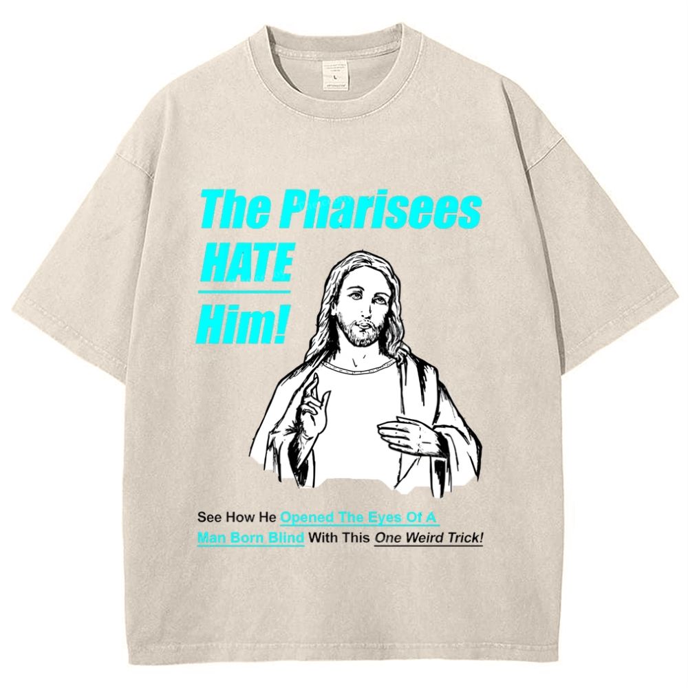The Pharisees Hate Him Snowflake Vintage Washed T-Shirt