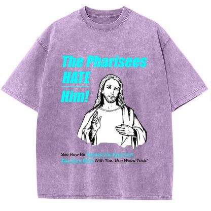 The Pharisees Hate Him Snowflake Vintage Washed T-Shirt