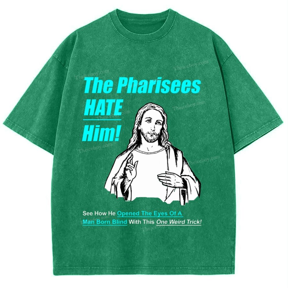 The Pharisees Hate Him Snowflake Vintage Washed T-Shirt