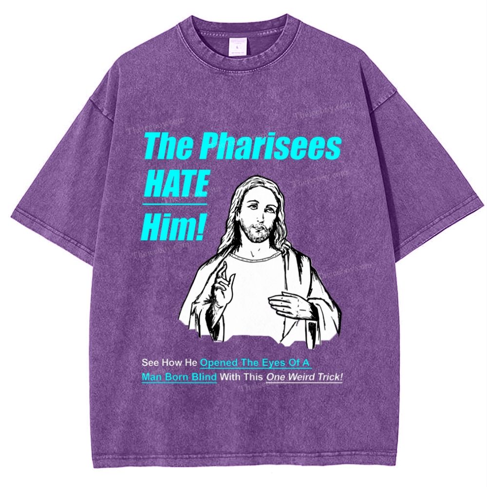The Pharisees Hate Him Snowflake Vintage Washed T-Shirt