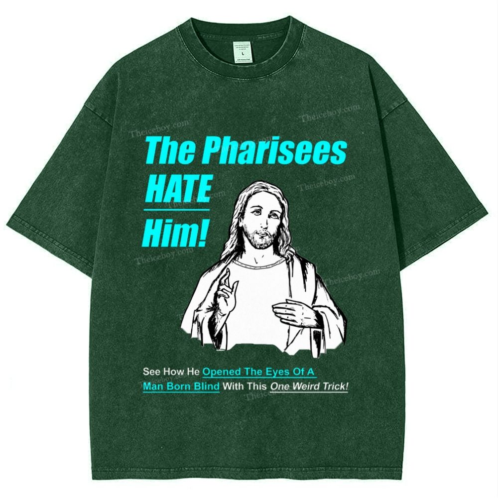 The Pharisees Hate Him Snowflake Vintage Washed T-Shirt