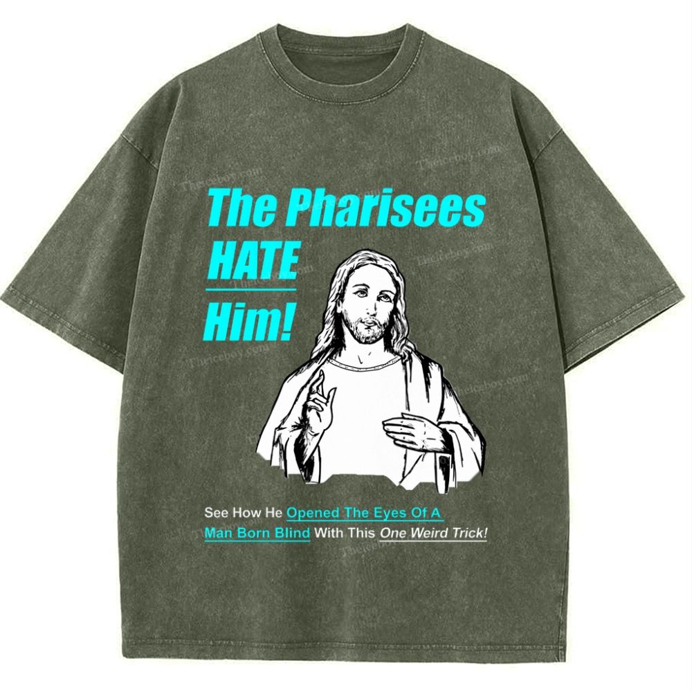 The Pharisees Hate Him Snowflake Vintage Washed T-Shirt