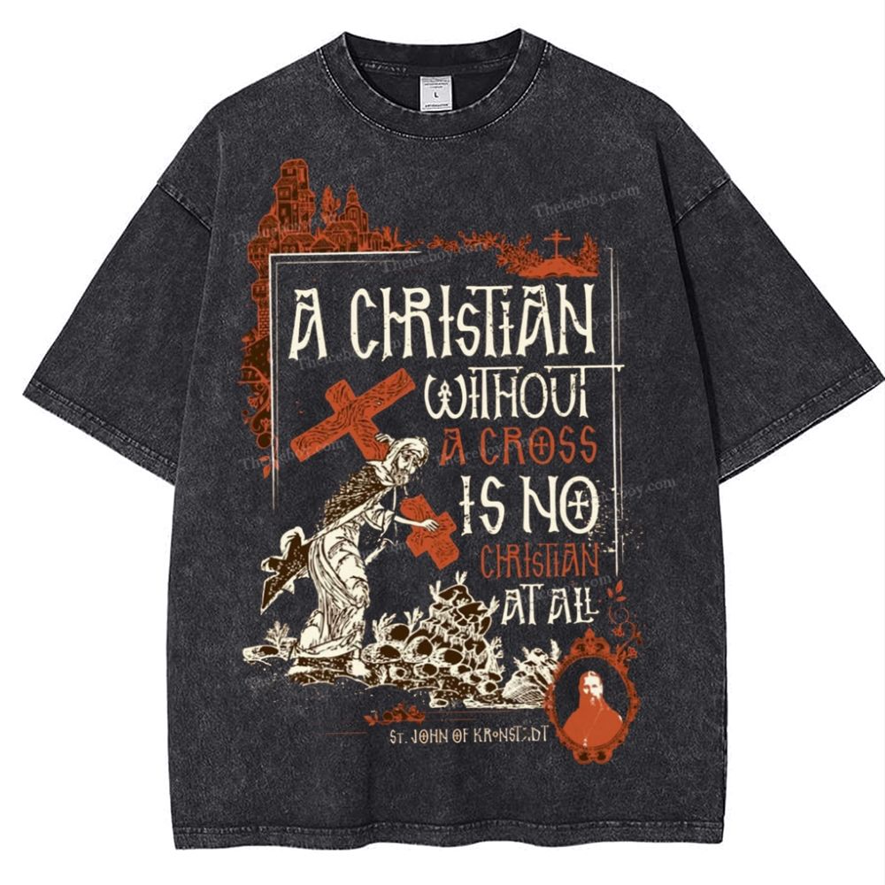 A Christian Without A Cross Is No Snowflake Vintage Cotton T-Shirt