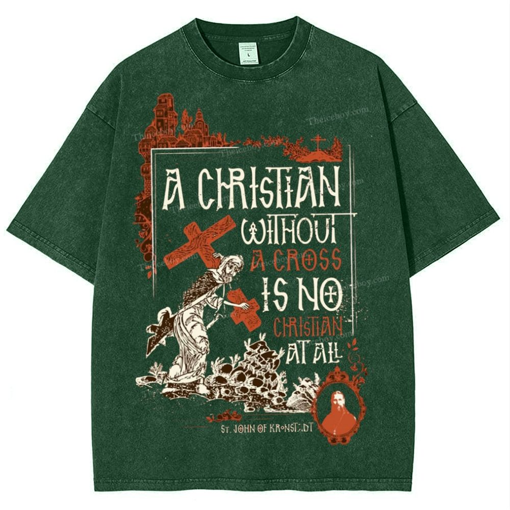 A Christian Without A Cross Is No Snowflake Vintage Cotton T-Shirt