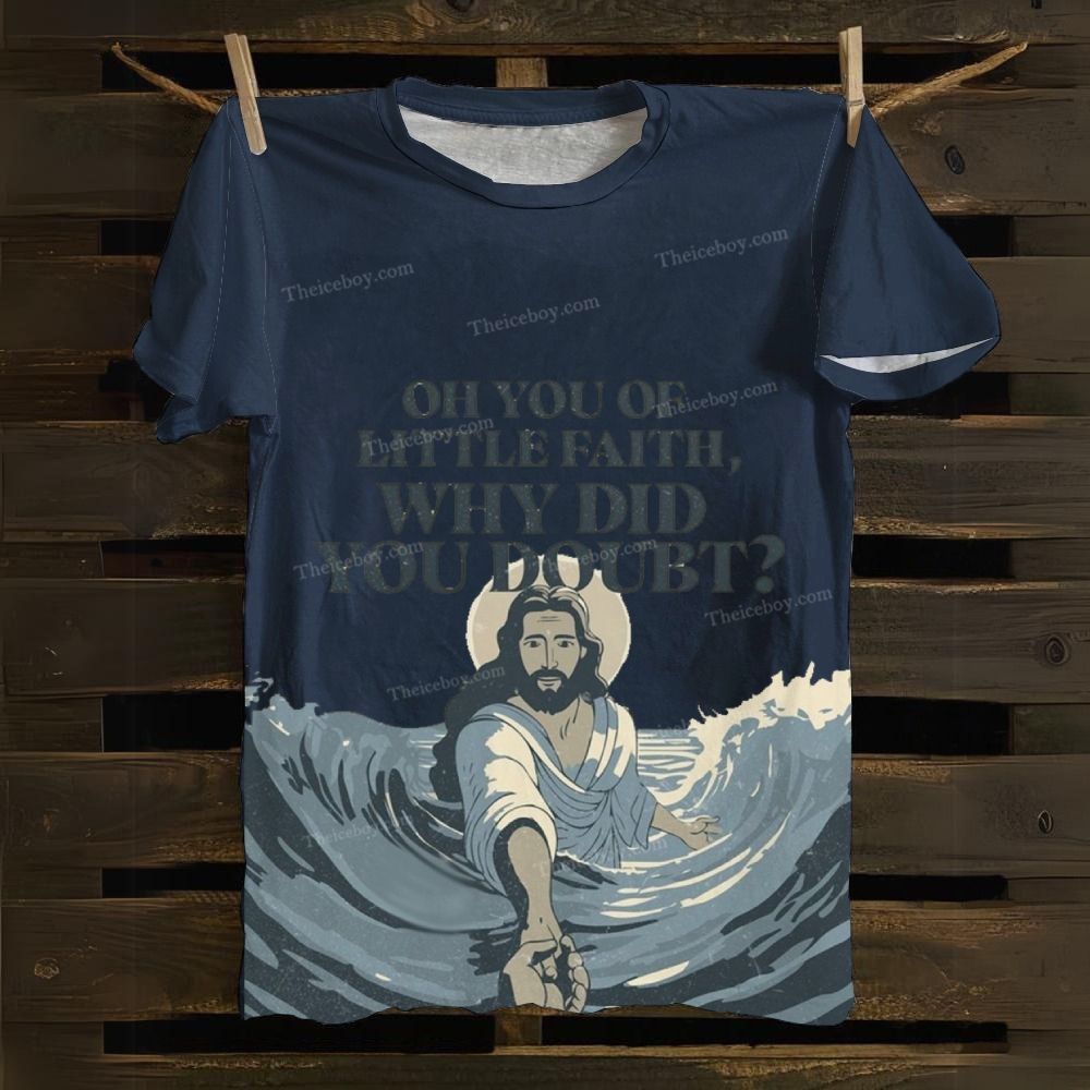 Oh You Of Little Faith Why Did You Doubt? Cotton T-shirt