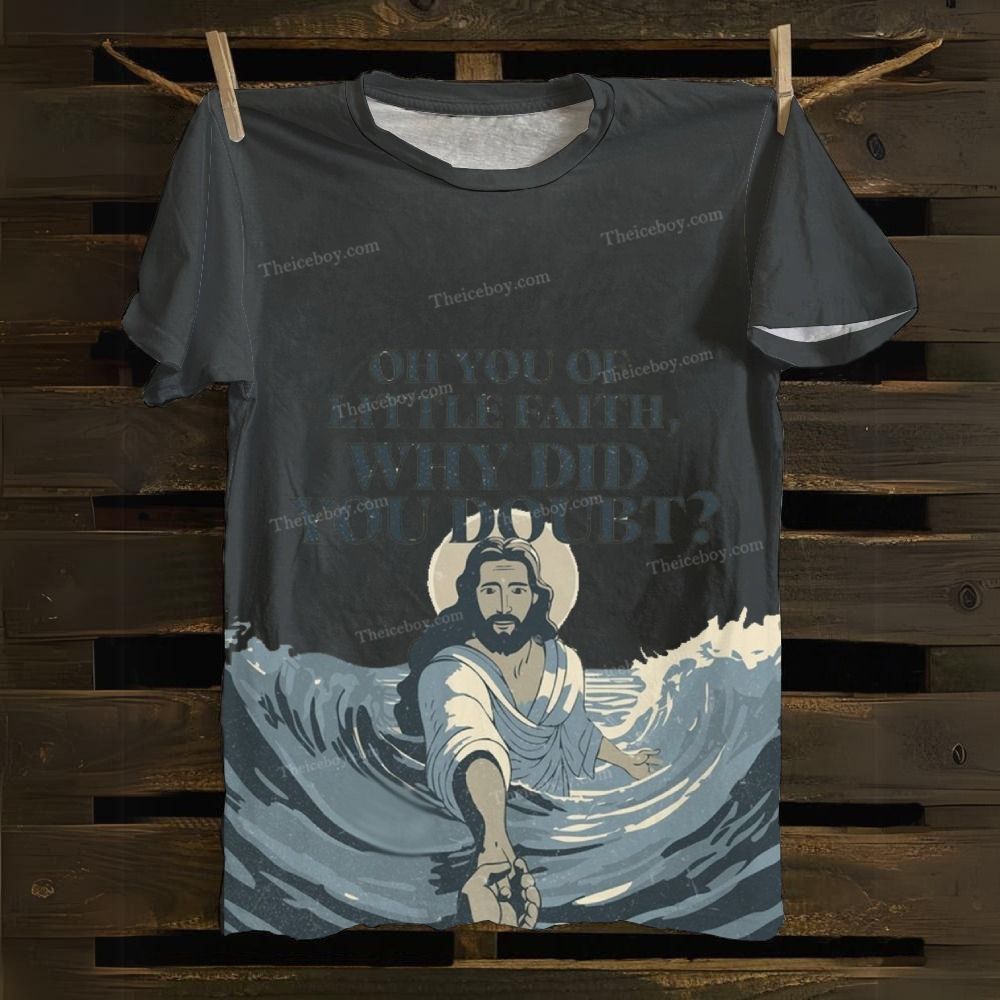 Oh You Of Little Faith Why Did You Doubt? Cotton T-shirt