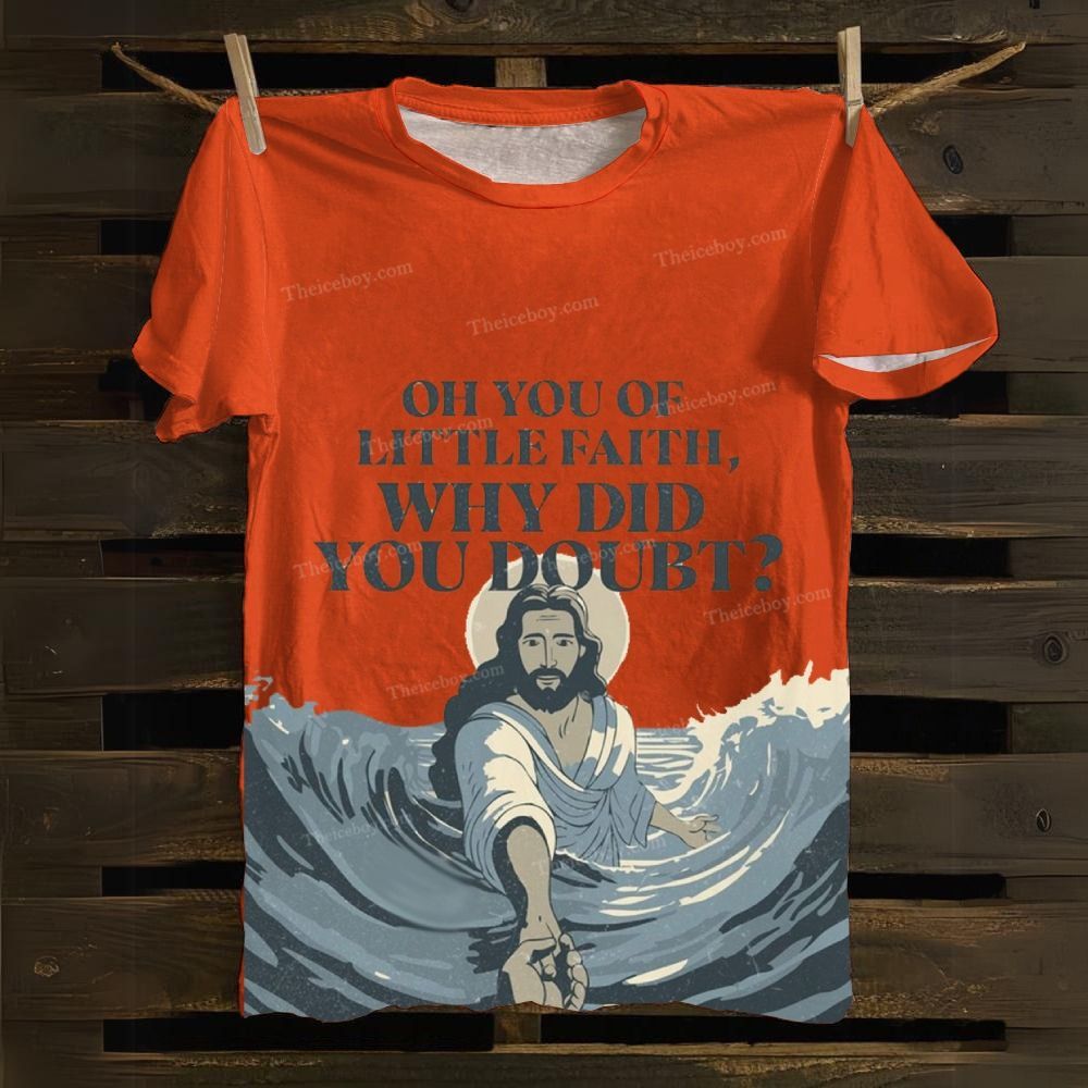 Oh You Of Little Faith Why Did You Doubt? Cotton T-shirt