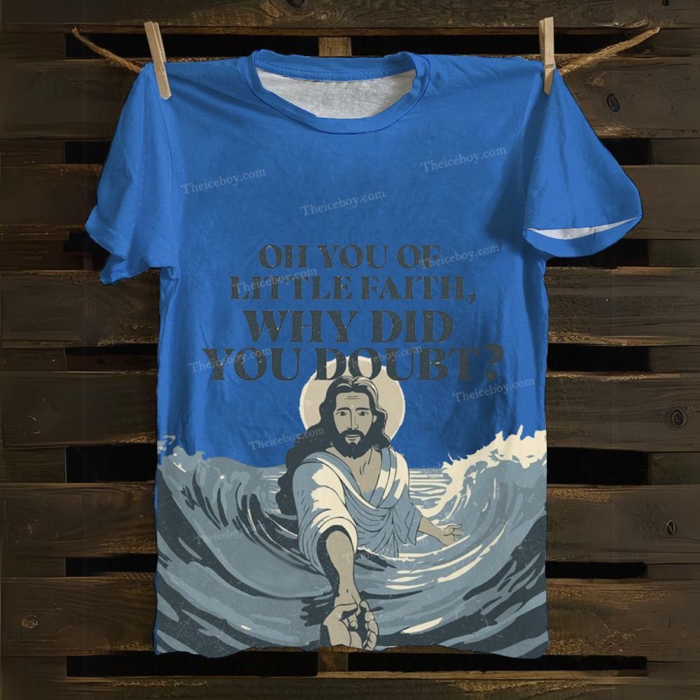 Oh You Of Little Faith Why Did You Doubt? Cotton T-shirt