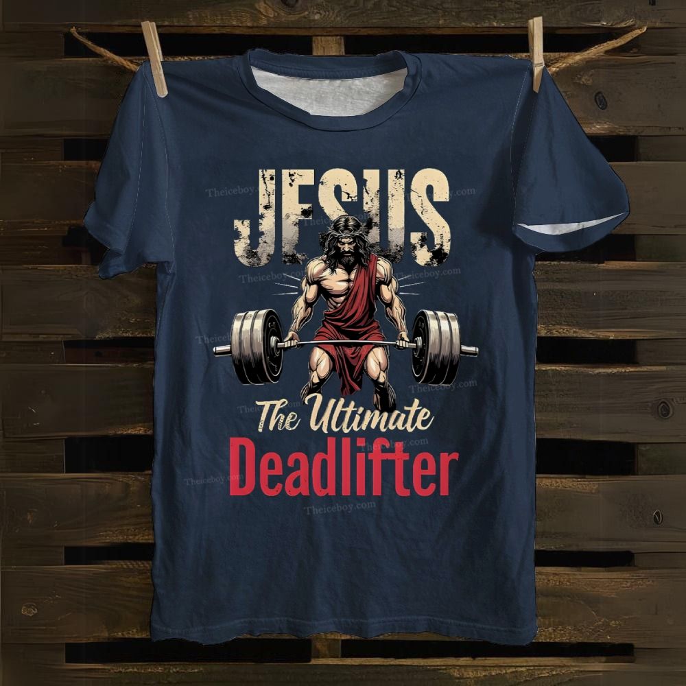 Jesus The Ultimate Deadlifter Cotton T-shirt