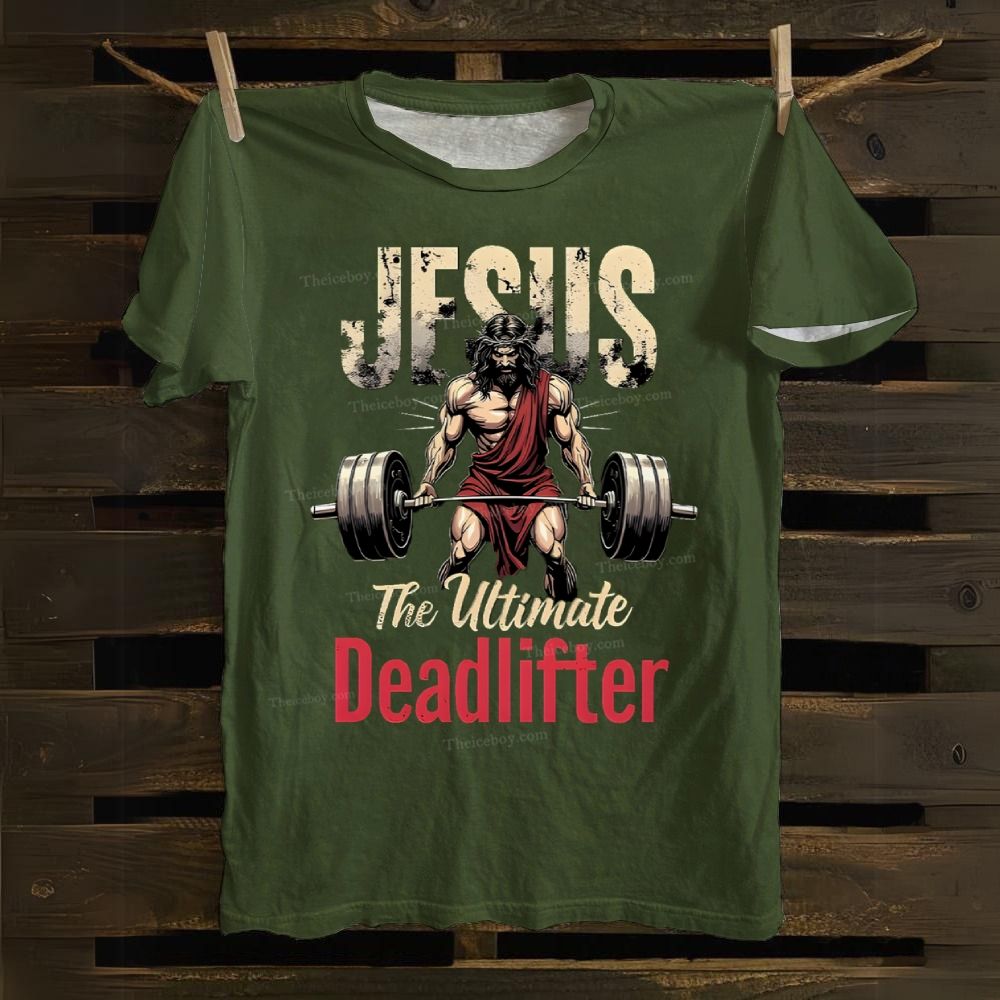 Jesus The Ultimate Deadlifter Cotton T-shirt