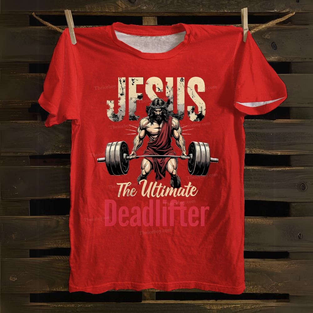 Jesus The Ultimate Deadlifter Cotton T-shirt