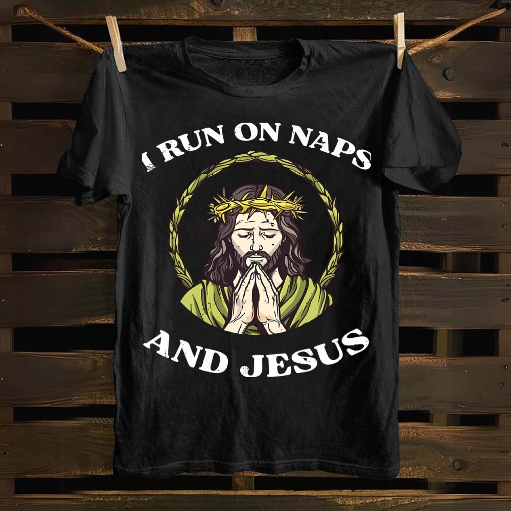 I RUN ON NAPS AND JESUS Cotton T-shirt