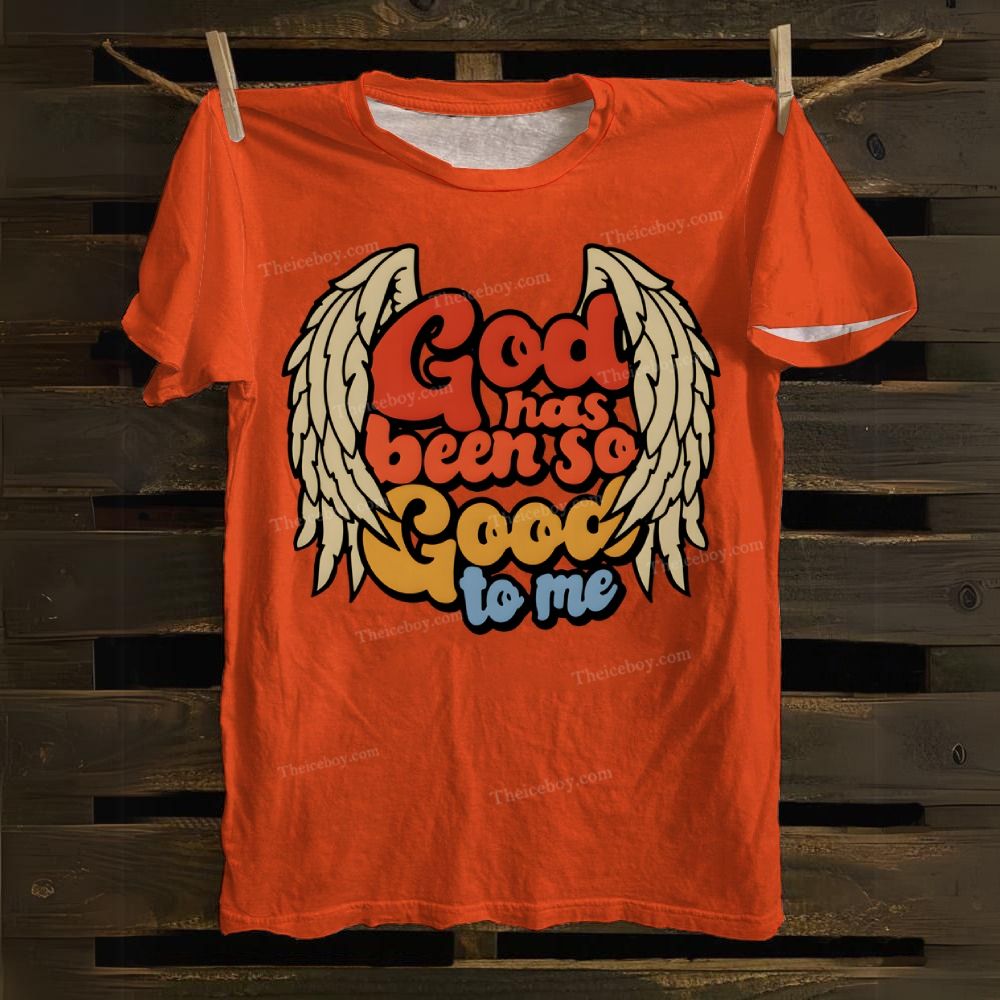 God Has Been So Good To Me Cotton T-shirt