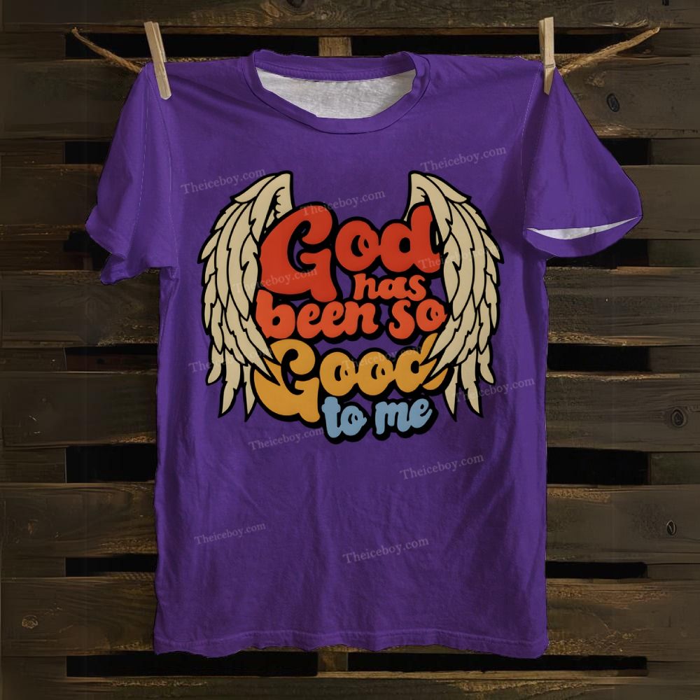 God Has Been So Good To Me Cotton T-shirt
