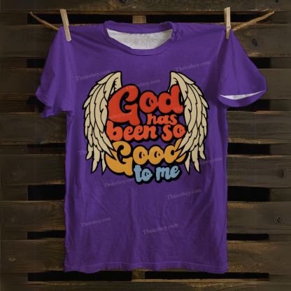 God Has Been So Good To Me Cotton T-shirt