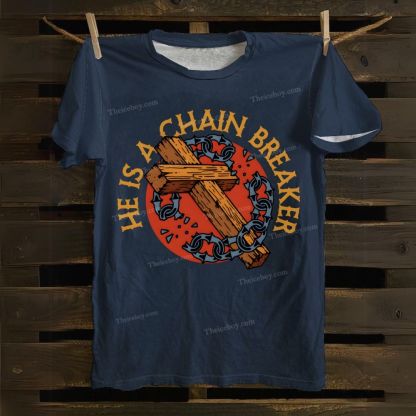 He Is A Chain Breaker Cotton T-shirt